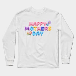 Happy Mothers Day Long Sleeve T-Shirt